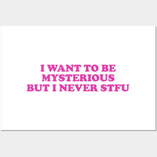 Y2K I Want To Be Mysterious But I Never STFU Y2K Tee Shirt, Funny Slogan Shirt, 00s Clothing, Boyfriend Girlfriend Gift, Vintage Graphic Tee, Iconic Tee T-Shirt Posters and Art